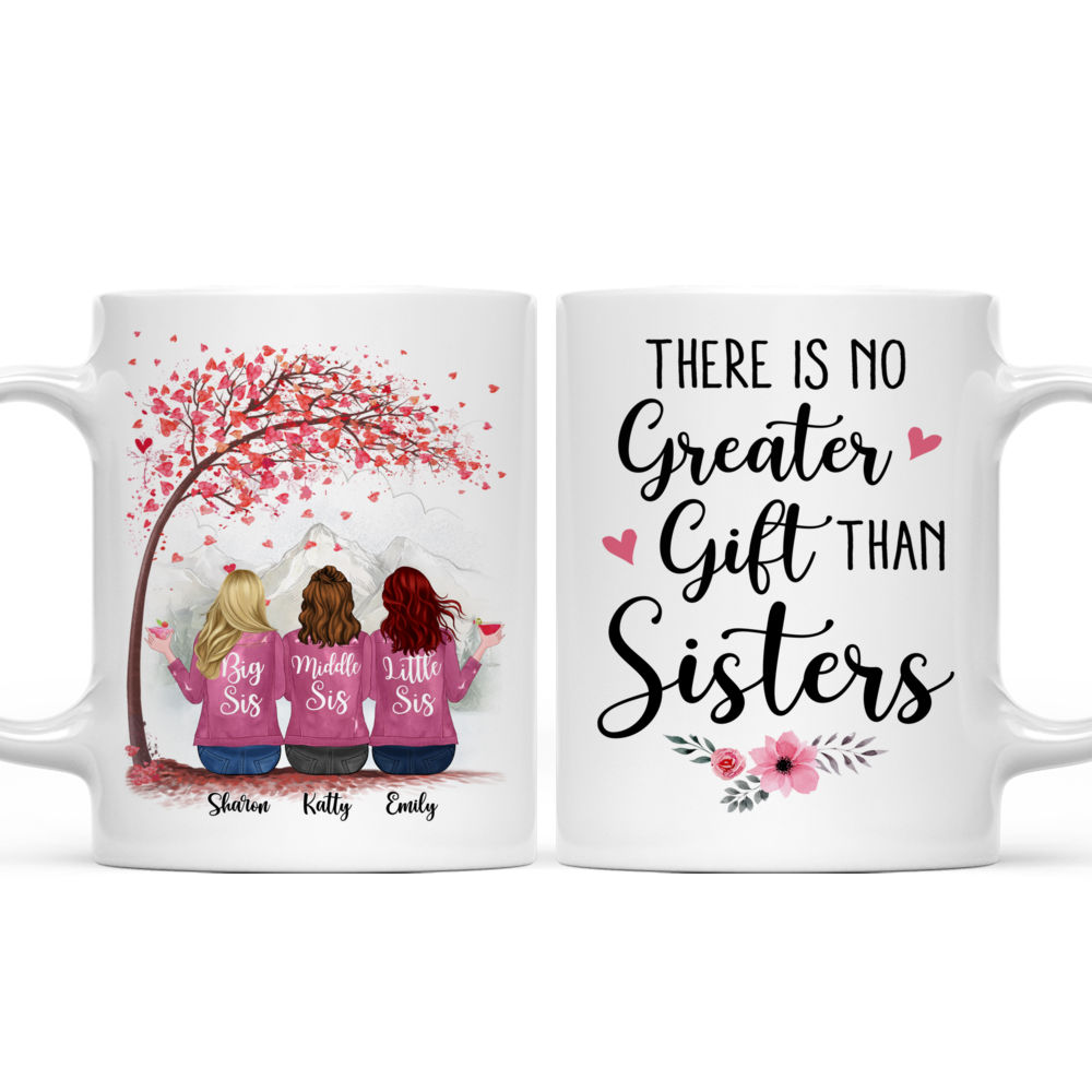 Personalized Mug - Up to 6 Sisters - There Is No Greater Gift Than Sisters (Ver 1) (5726)_3