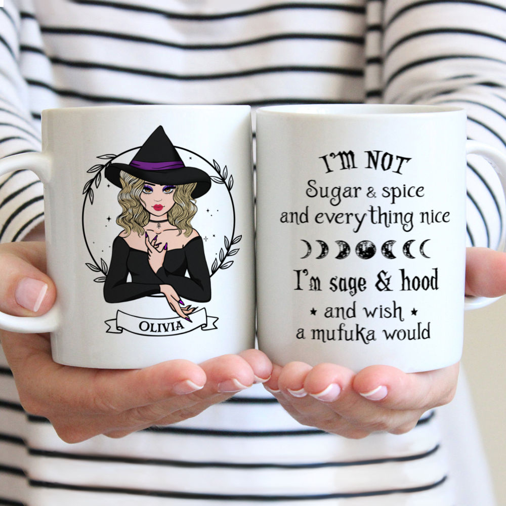 Witch Life - Personalized  Mug - I'm Not Sugar And Spice And Everything Nice