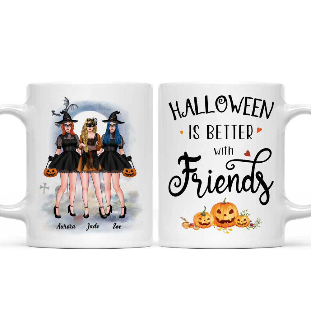 Personalized Mug - Halloween Witches - Halloween Is Better With Friends (5596)_5