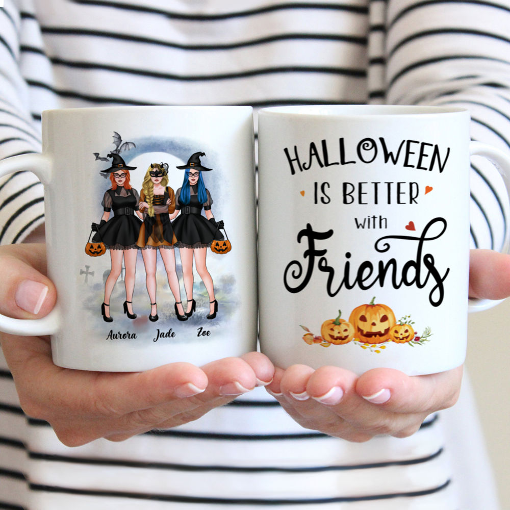 Personalized Mug - Halloween Witches - Halloween Is Better With Friends (5596)_2