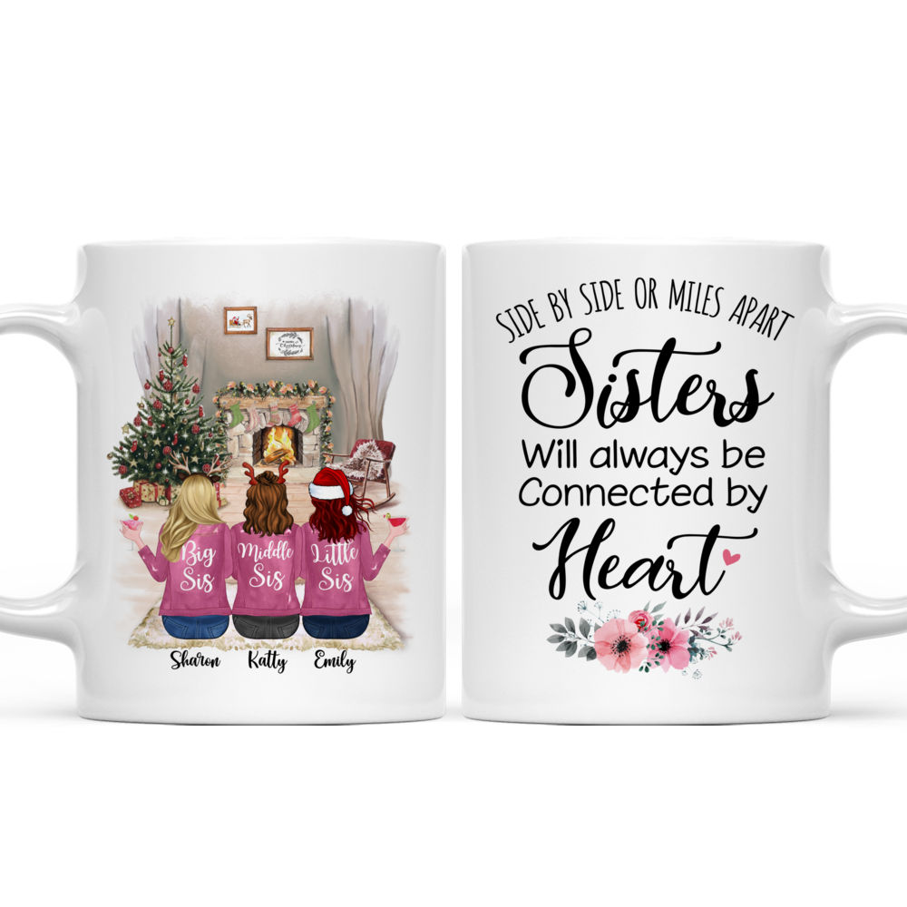 Personalized Mug - Up to 6 Sisters - Side by side or miles apart, Sisters will always be connected by heart (5639)_3
