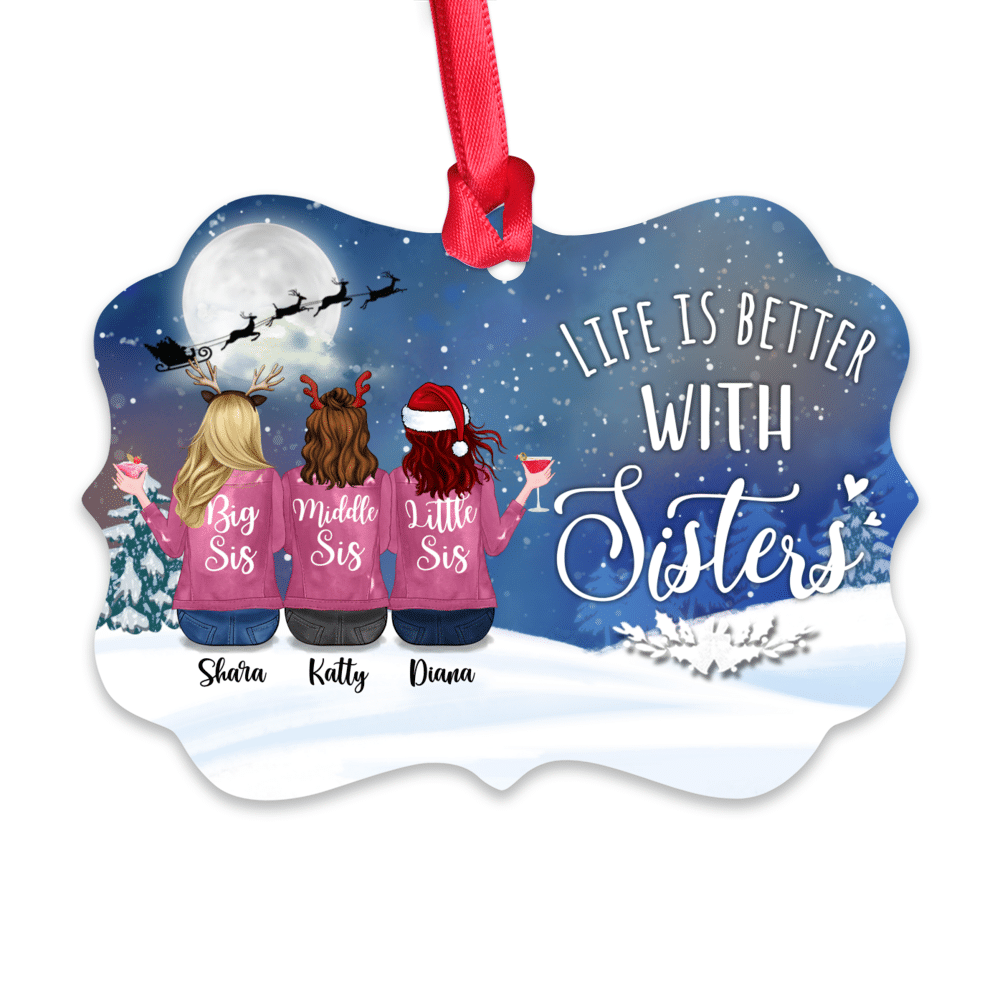 Personalized Ornament - Up to 6 Sisters - Life Is Better With Sisters (5665)_1