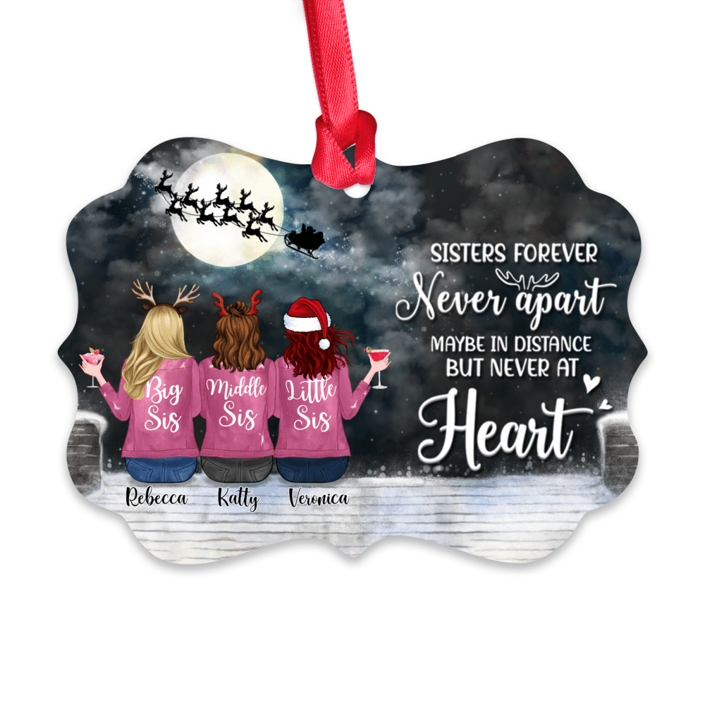 Personalized Ornament - Up to 6 Sisters - Sisters forever, never apart. Maybe in distance but never at heart (5674)_1