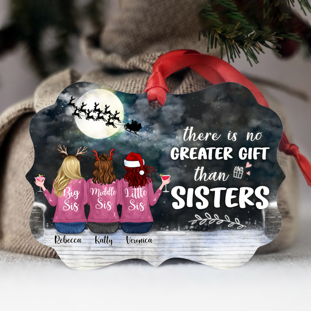 Personalized Ornament - Up to 6 Sisters - There Is No Greater Gift Than Sisters (Ver 2) (5674)