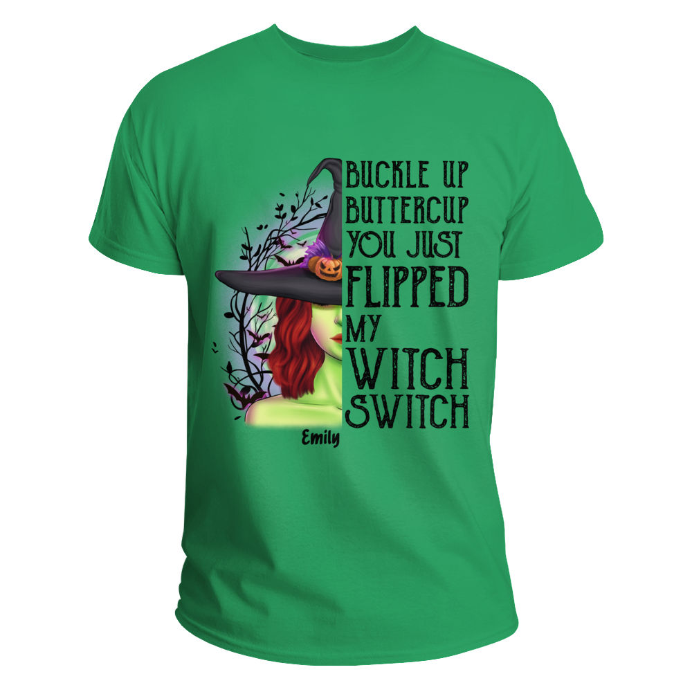 Personalized Shirt - Halloween Witches - Buckle Up Buttercup You Just Flipped My Witch Switch_1