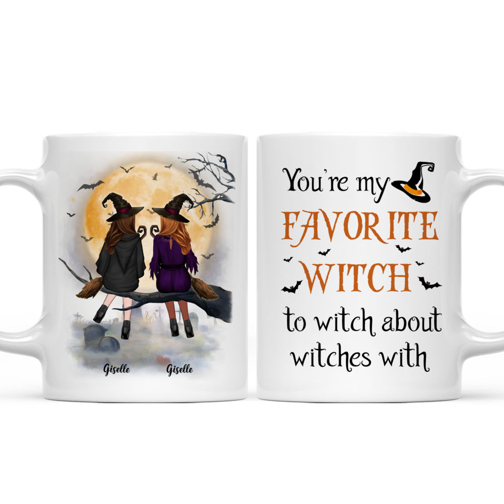 Personalized Mug - Halloween Witches Mug - You're My Favorite Witch To Witch About Witches With_3