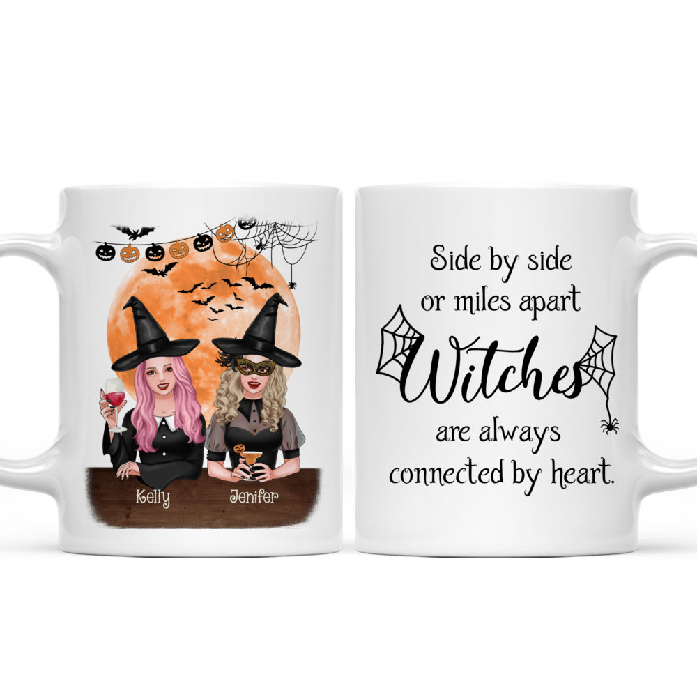 Personalized Mug - Halloween Witches - Side by side or miles apart Witches are always connected by heart (M)_3