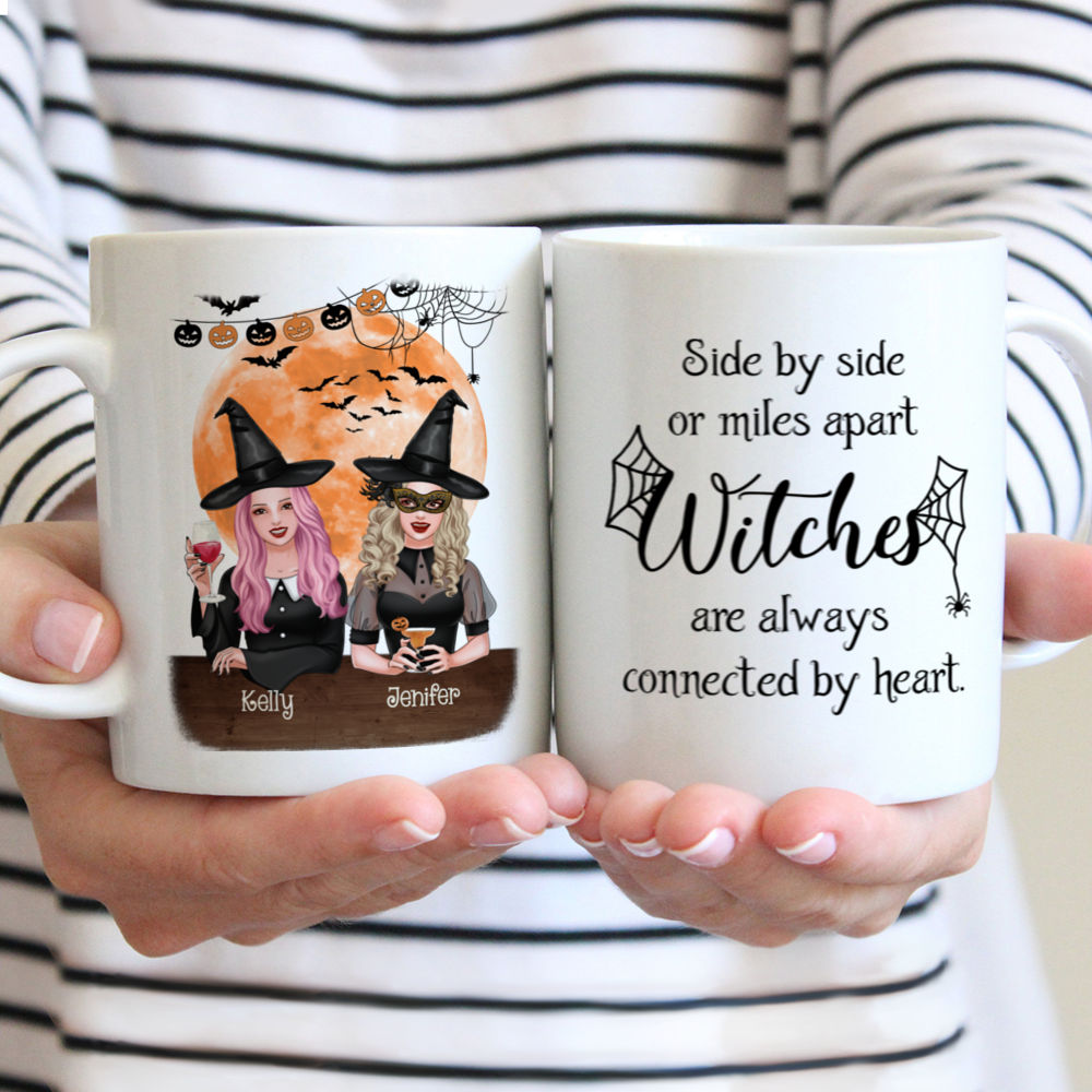 Personalized Mug - Halloween Witches - Side by side or miles apart Witches are always connected by heart (M)