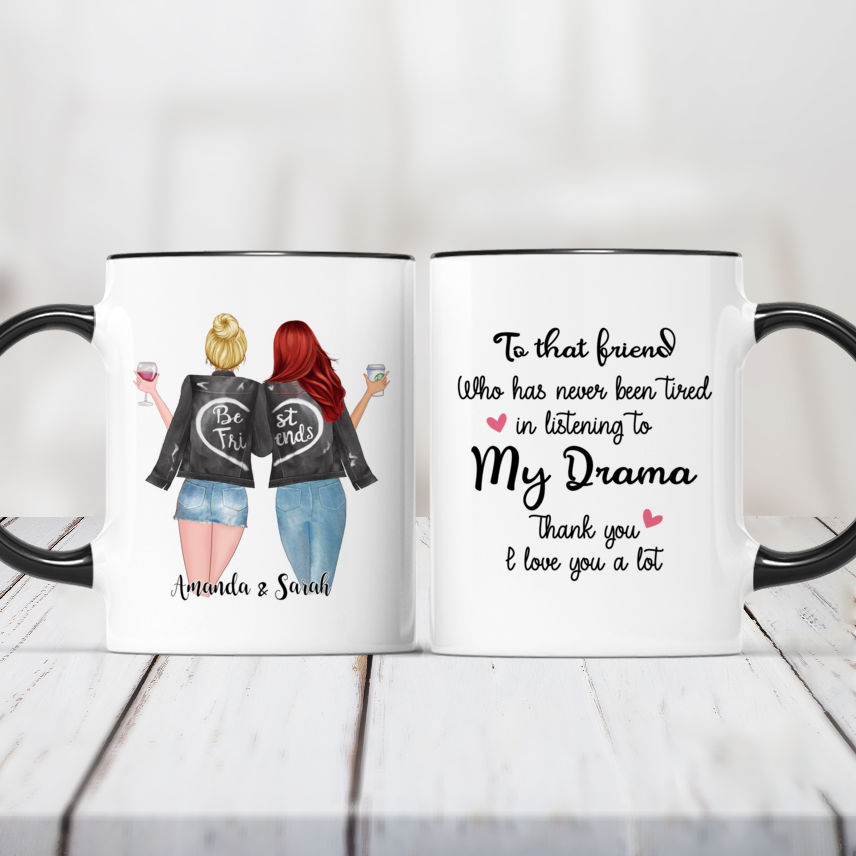 Personalized Mug - Best friends - To that Friend , Who has never