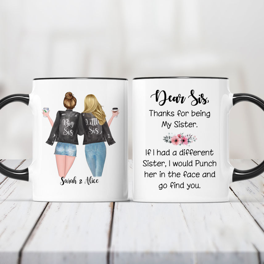 Custom Coffee Mugs for 2 Sisters - Dear Sis, thank for being my sister