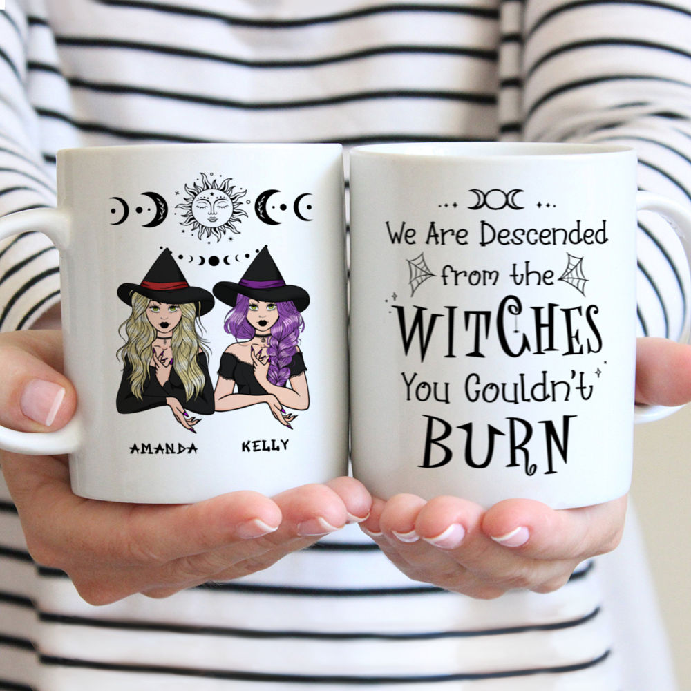 Personalized Mug - We Are Descended From The Witches You Couldn't Burn