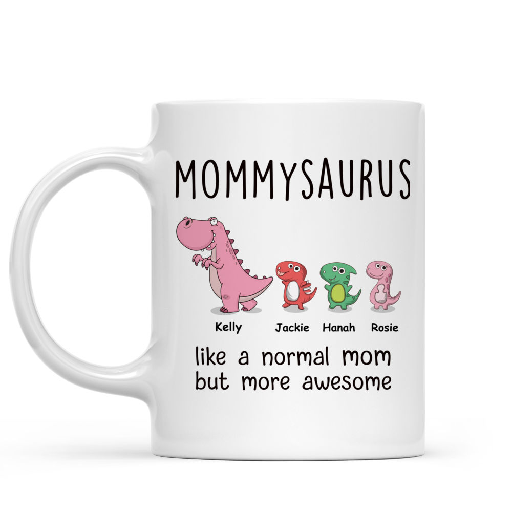 Personalized Mug - Family Mug - Mommysaurus - Like a Normal mom but more awesome - Mother's Day Gift For Mom, Gift For Family Members