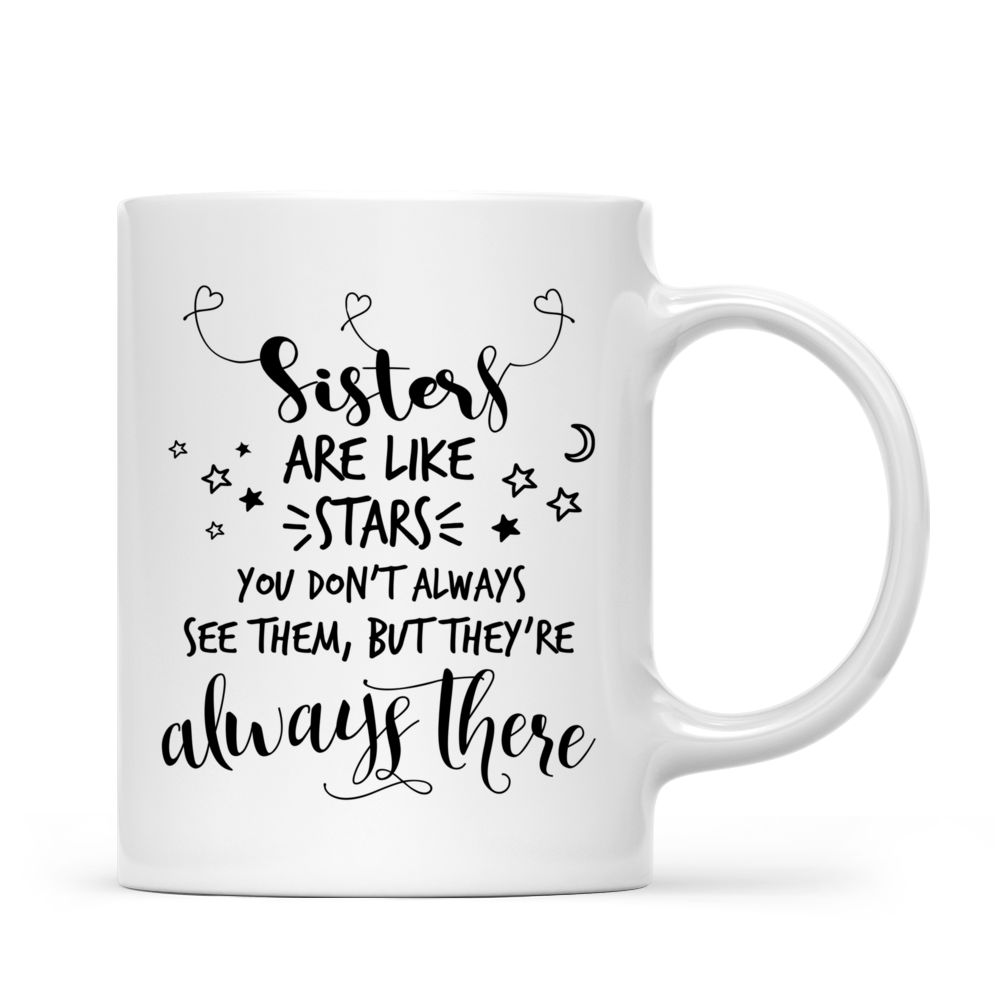 Personalized Sister Mug - Sisters are Like Stars, You Can't Always See..._2