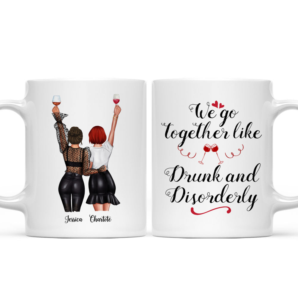 Personalized Mug - We Go Together Like Drunk And Disorderly | Gossby_3