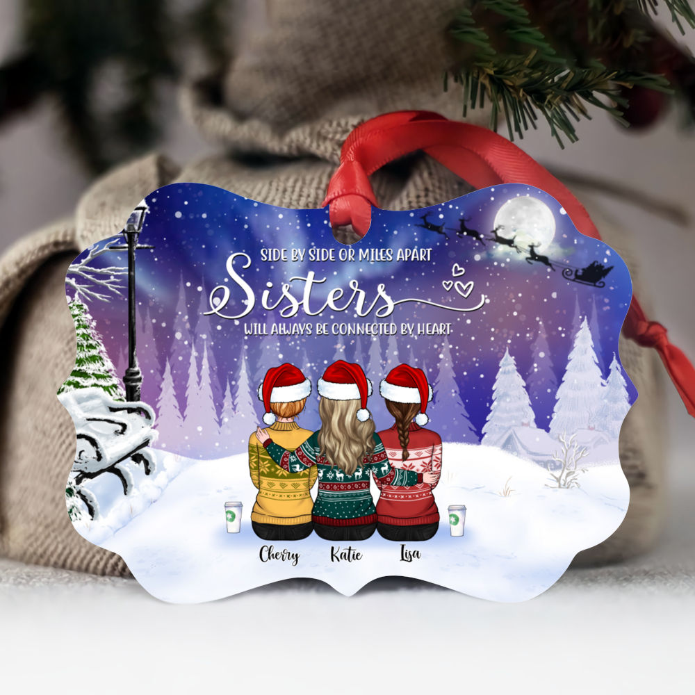 Personalized Ornament - Sisters - Side by side or miles apart, Sisters will always be connected by heart (5428)_1