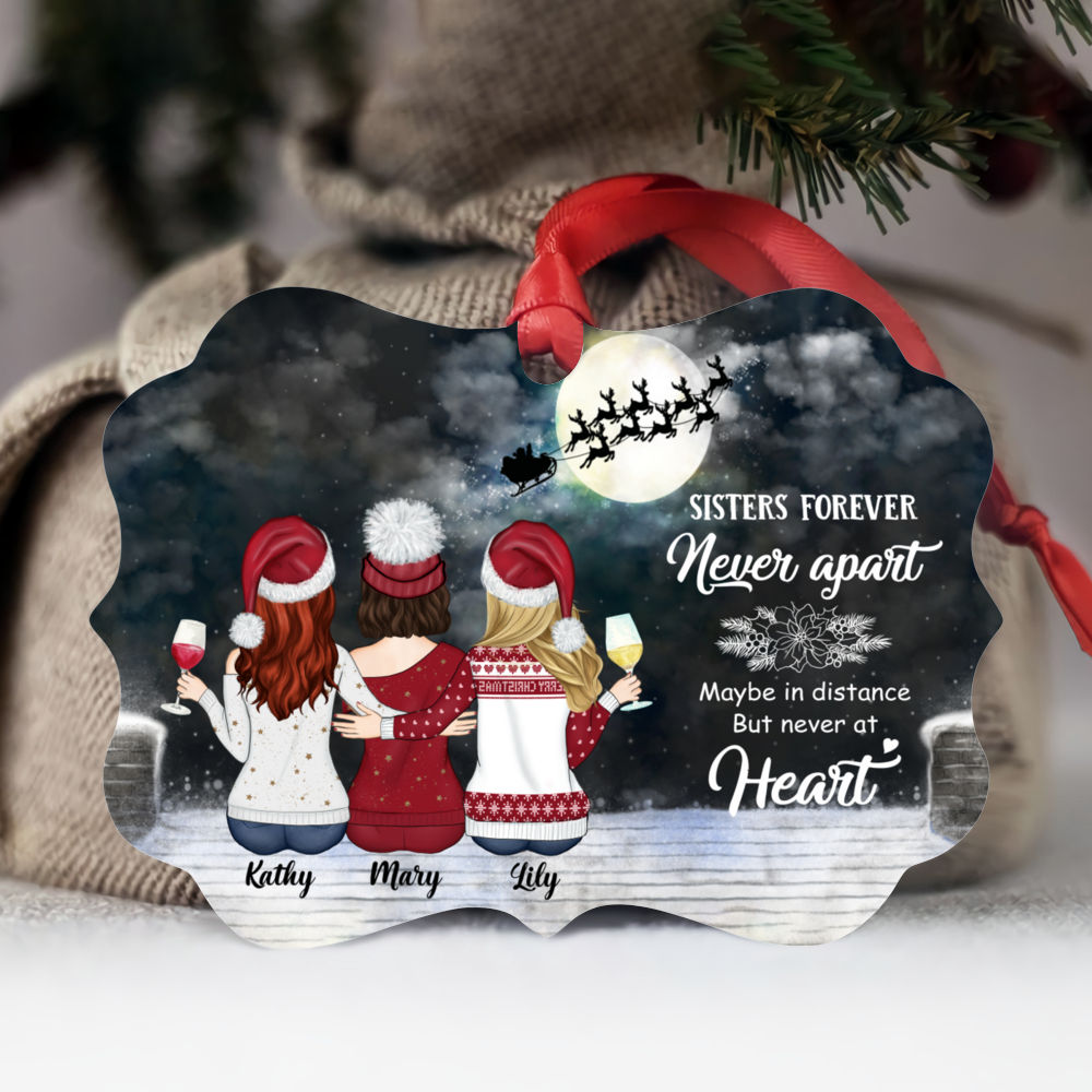 Personalized Ornament - Up to 6 Girls - Ornament - Sisters forever, never apart. Maybe in distance but never at heart (N)