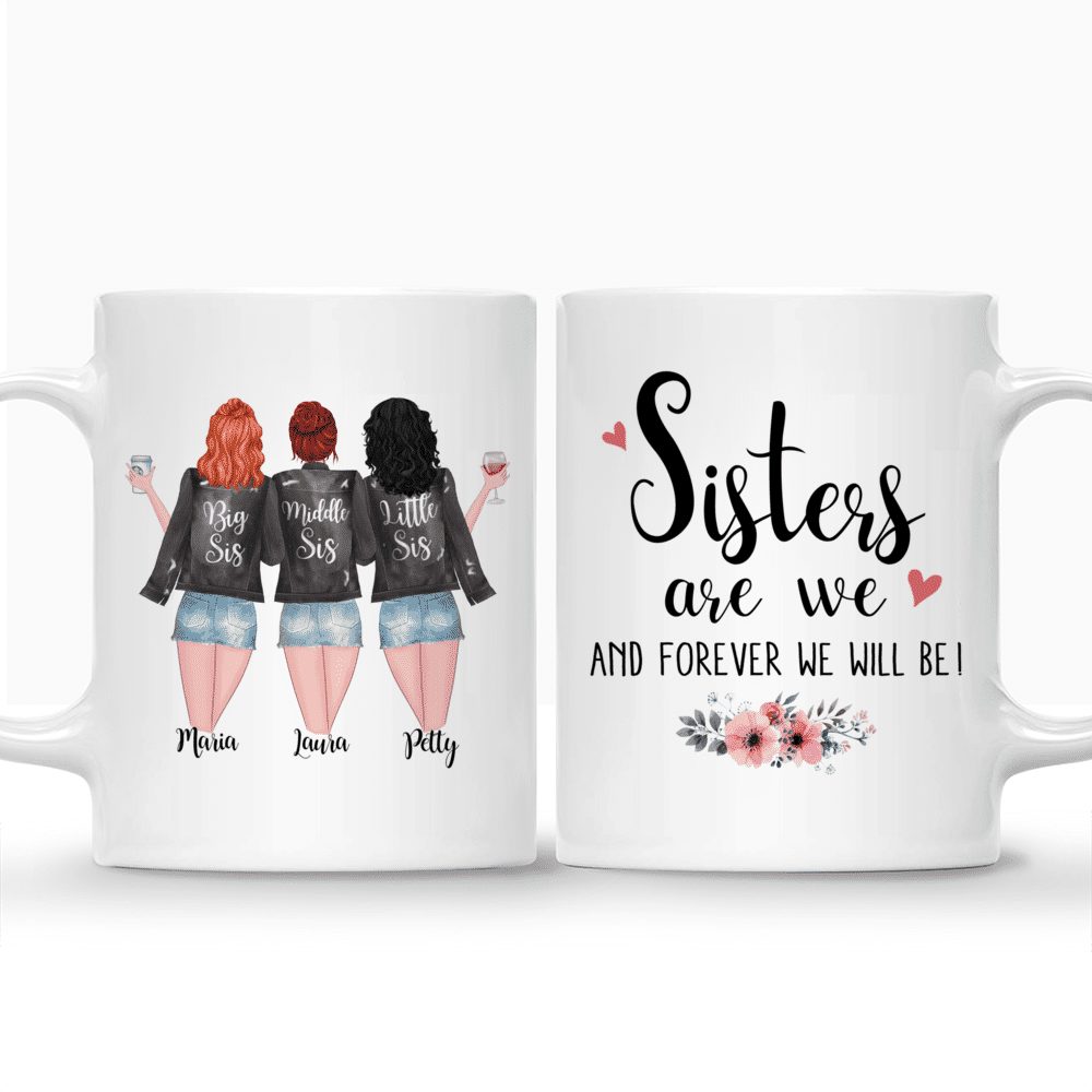Personalized Mug for 3 Sisters - Sisters are we. And forever we'll be_3