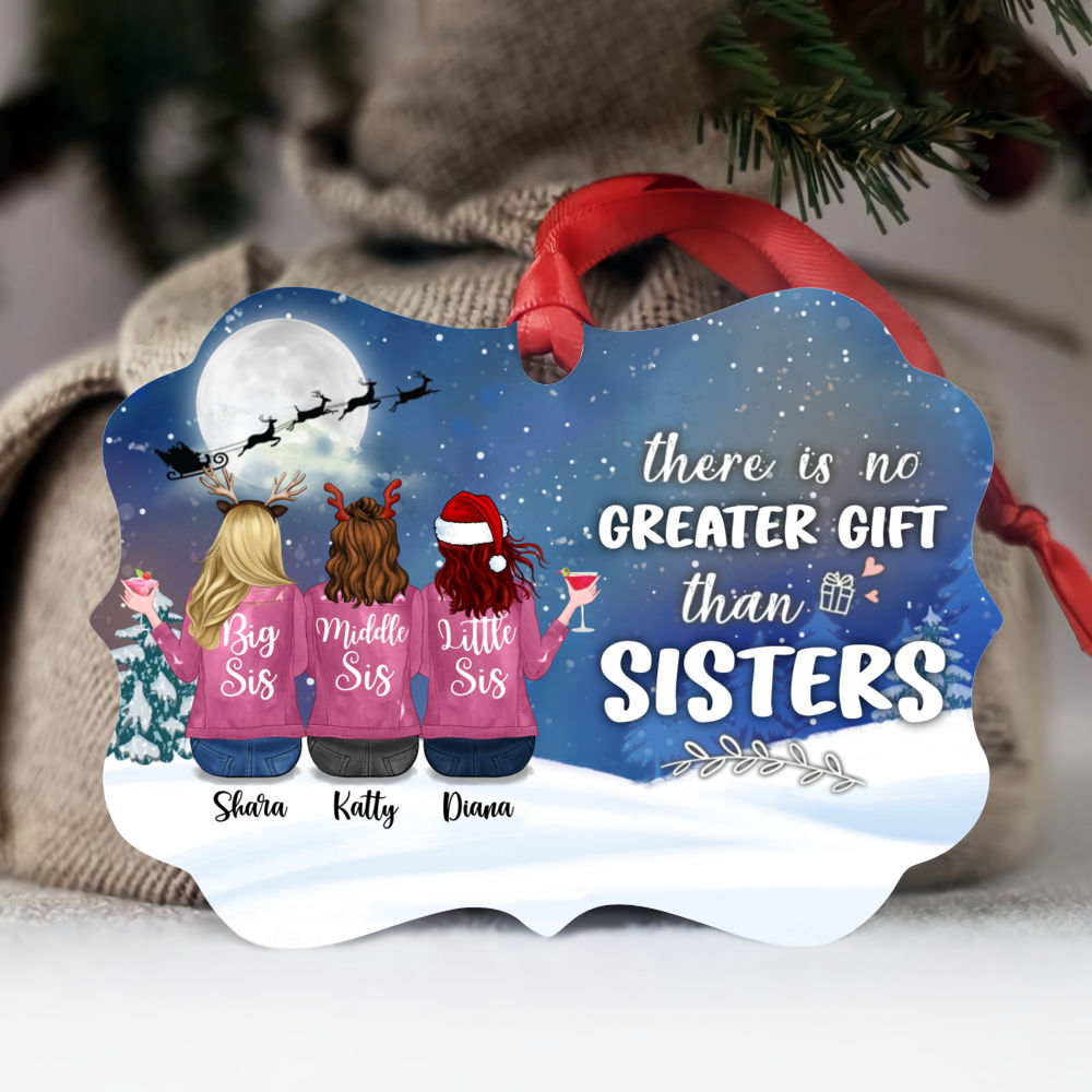 Personalized Ornament - There Is No Greater Gift Than Sisters (Ver 2) (5665)