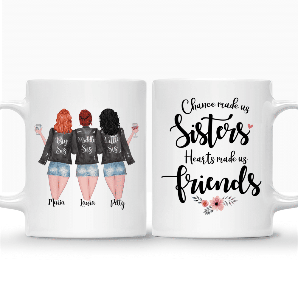 Personalized Sister Mug - Chance Made Us Sisters, Hearts Made Us Friends_3