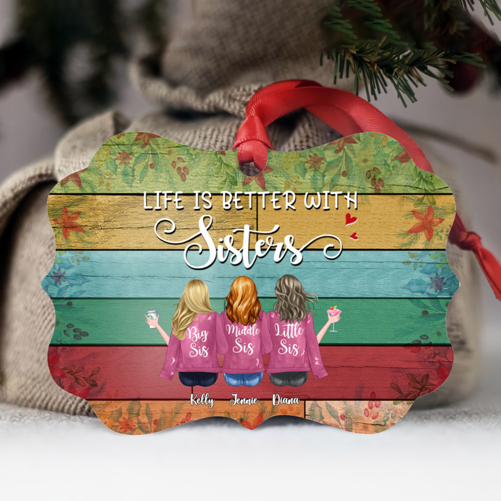 Personalized Ornament - Up to 7 Women - Ornament - Life is better with Sisters (BGC)