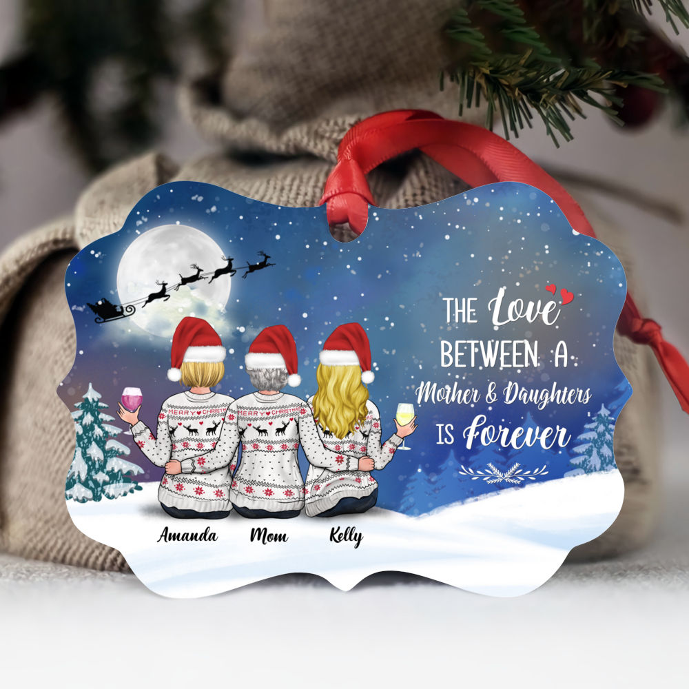 Personalized Ornament - Christmas Ornament - The Love Between A Mother And Daughters Is Forever