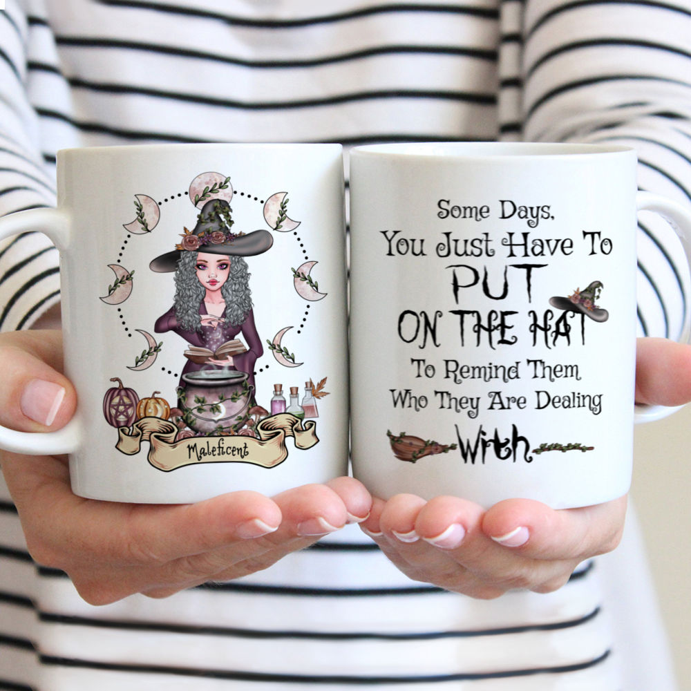 Personalized Mug - Witch - Some Days, You Just Have To Put On The Hat, To Remind Them Who They Are Dealing With