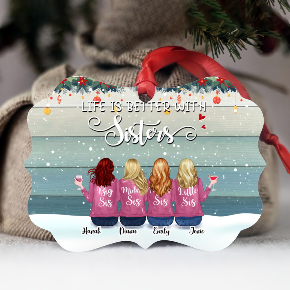 Personalized Ornament - Up to 7 Women - Ornament - Life is better with Sisters (Snow)