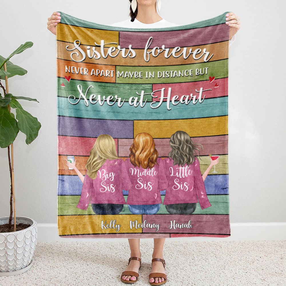 Personalized Blanket - Up to 7 Sisters - Sisters forever, never apart. Maybe in distance but never at heart (Blanket)_1