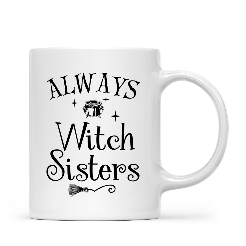 Personalized Mug - Coven Sisters - Always Witch Sisters_2