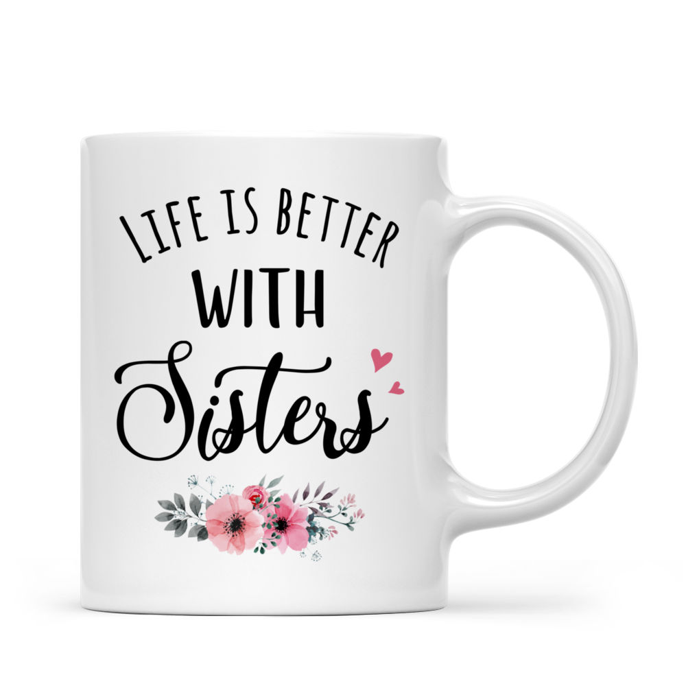 Personalized Mug - Sisters - Life Is Better With Sisters (6227)_3