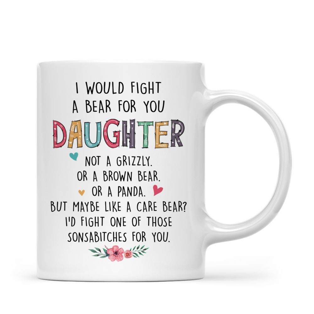 Personalized Mug - I Would Fight A Bear For You Daughter (Lake)_2