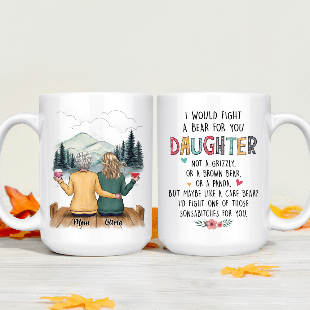 Family - I Would Fight A Bear For You Daughter - Personalized Mug - laihair