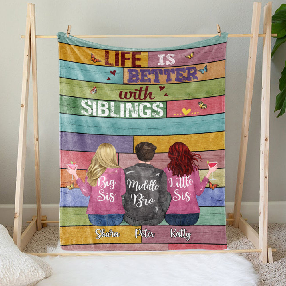 Personalized Blanket - Up to 6 Siblings - Life is better with Siblings (6361)_2