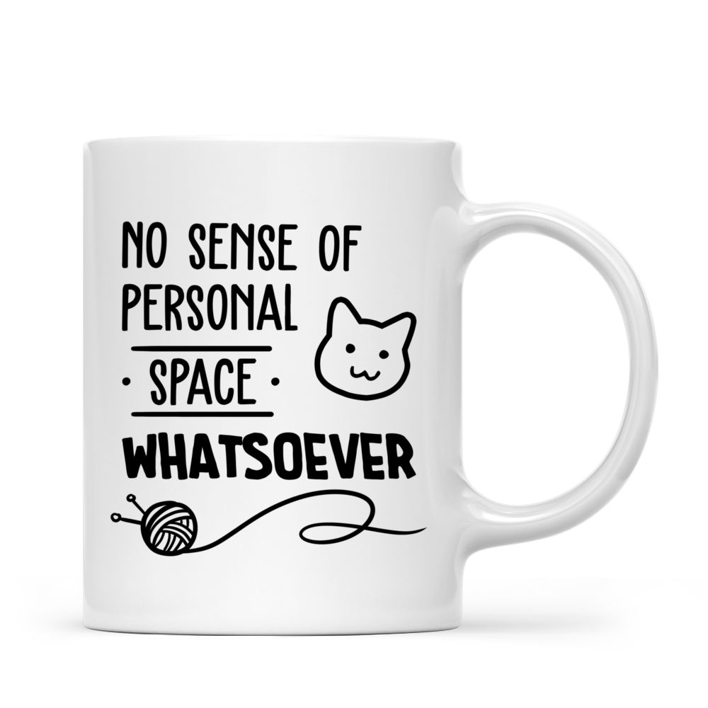 Personalized Mug - Cat Mom - No sense of personal space whatsoever_3