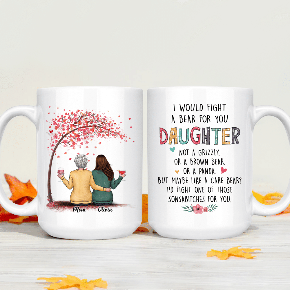 Family - I Would Fight A Bear For You Daughter - Personalized Mug - laihair