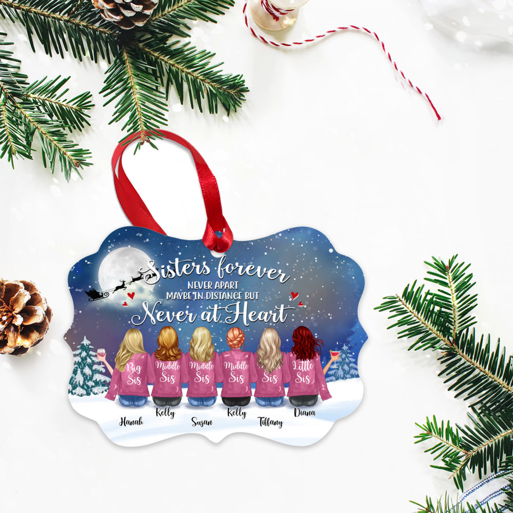 Personalized Ornament - Up to 9 Women - Ornament - Sisters forever, never apart. Maybe in distance but never at heart (BPGS)_2