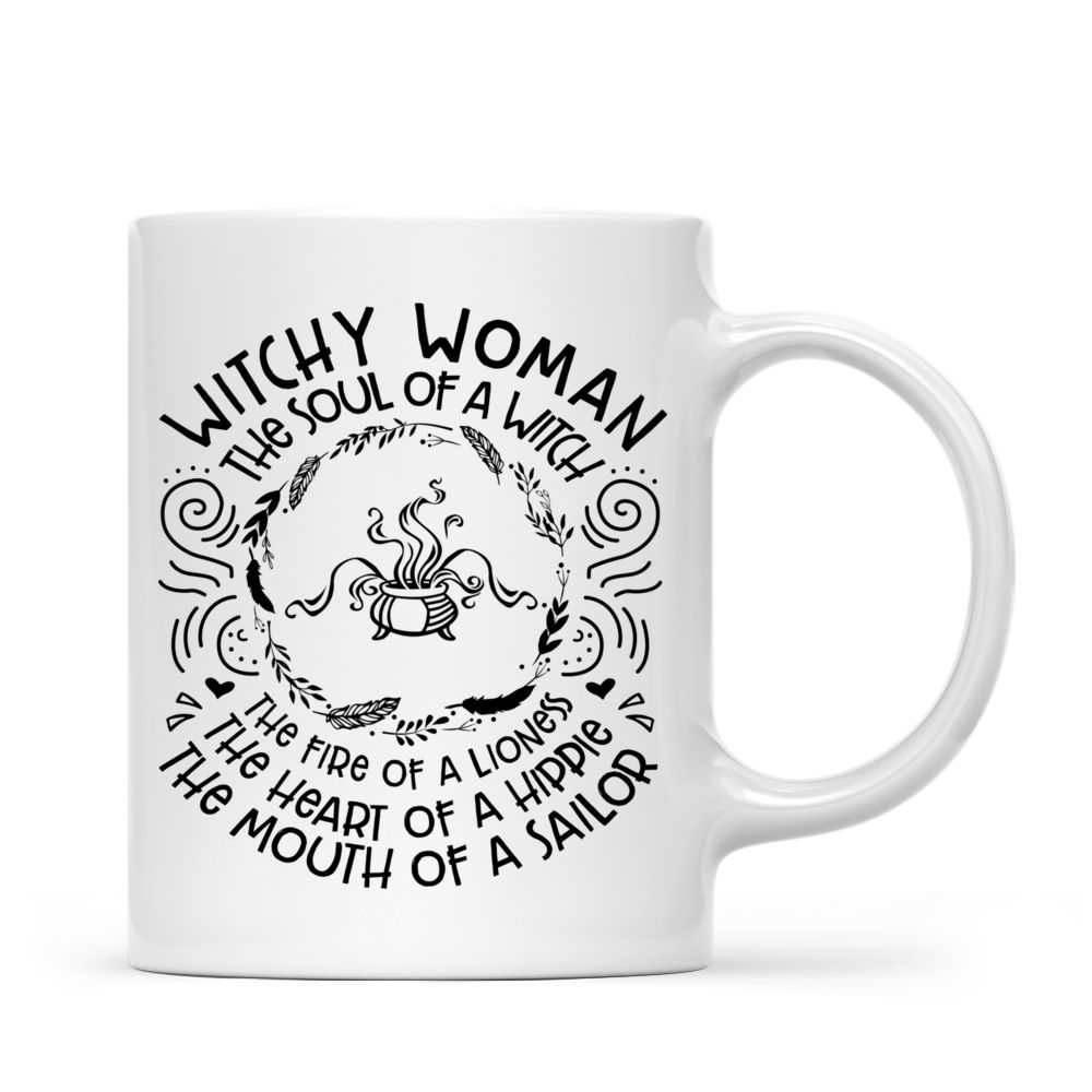 Personalized Mug - Witch - Witchy Woman The Soul Of A Witch The Fire Of A Lioness The Heart Of A Hippie The Mouth Of A Sailor_2