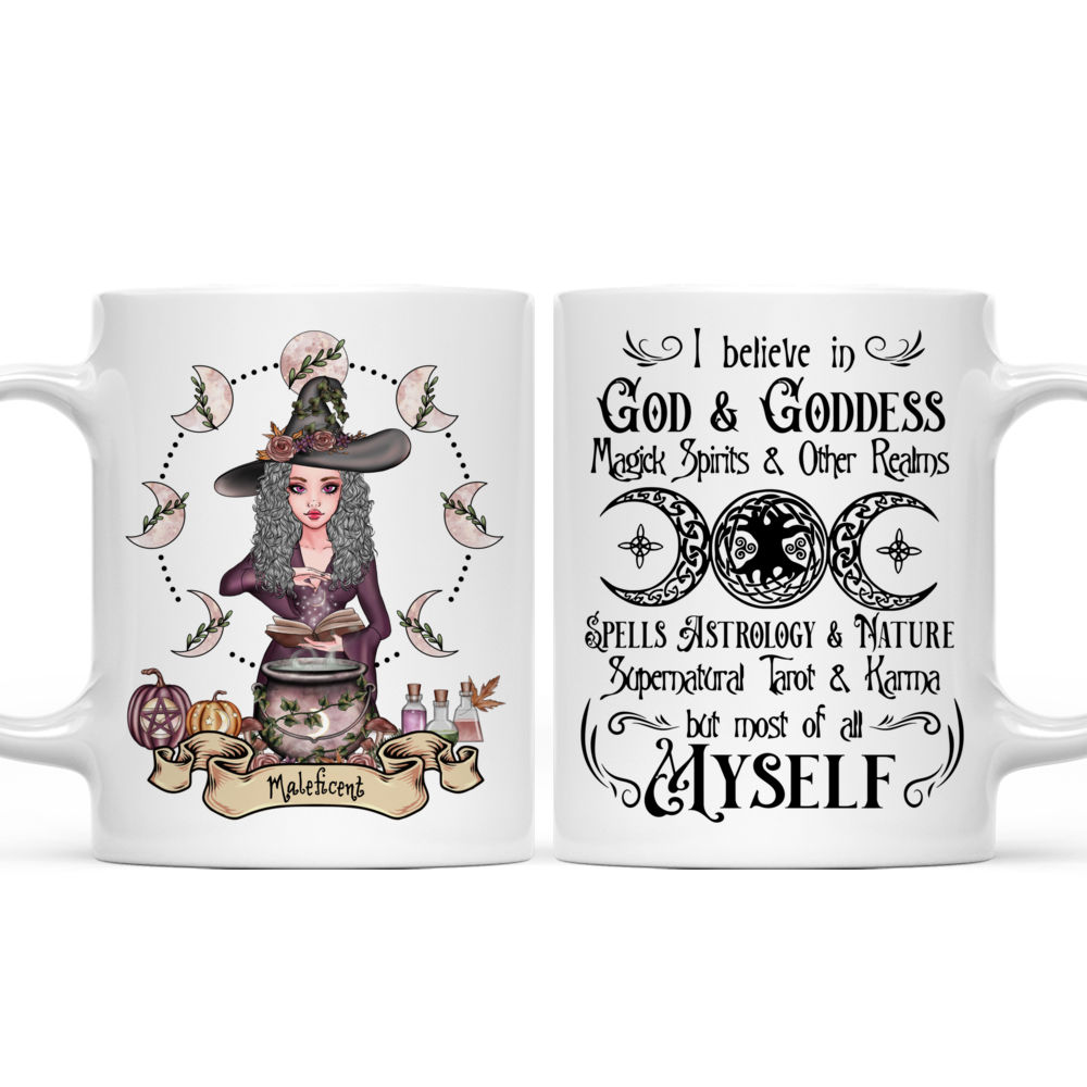 Personalized Mug - Witch - I Believe In God And Goddess Magick Spirits And Other Realms Spells Astrology And Nature, Supernatural Tarot And Karma But Most Of All Myself_3