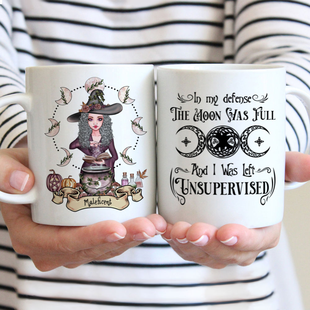 Personalized Mug - Witch - In My Defense, The Moon Was Full And I Was Left Unsupervised Ver 2