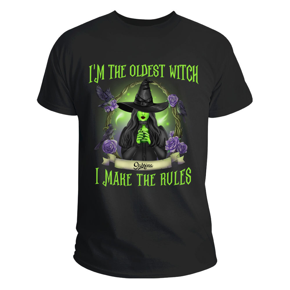 Wicked Witch - I'm The Oldest Witch I Make The Rules | Personalized T-shirt_2