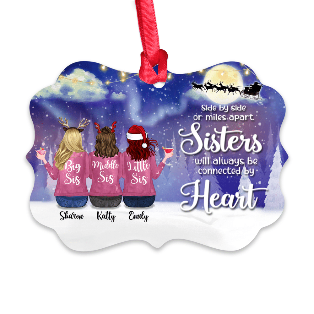 Personalized Ornament - Up to 6 Sisters - Side by side or miles apart, Sisters will always be connected by heart (6431)_1