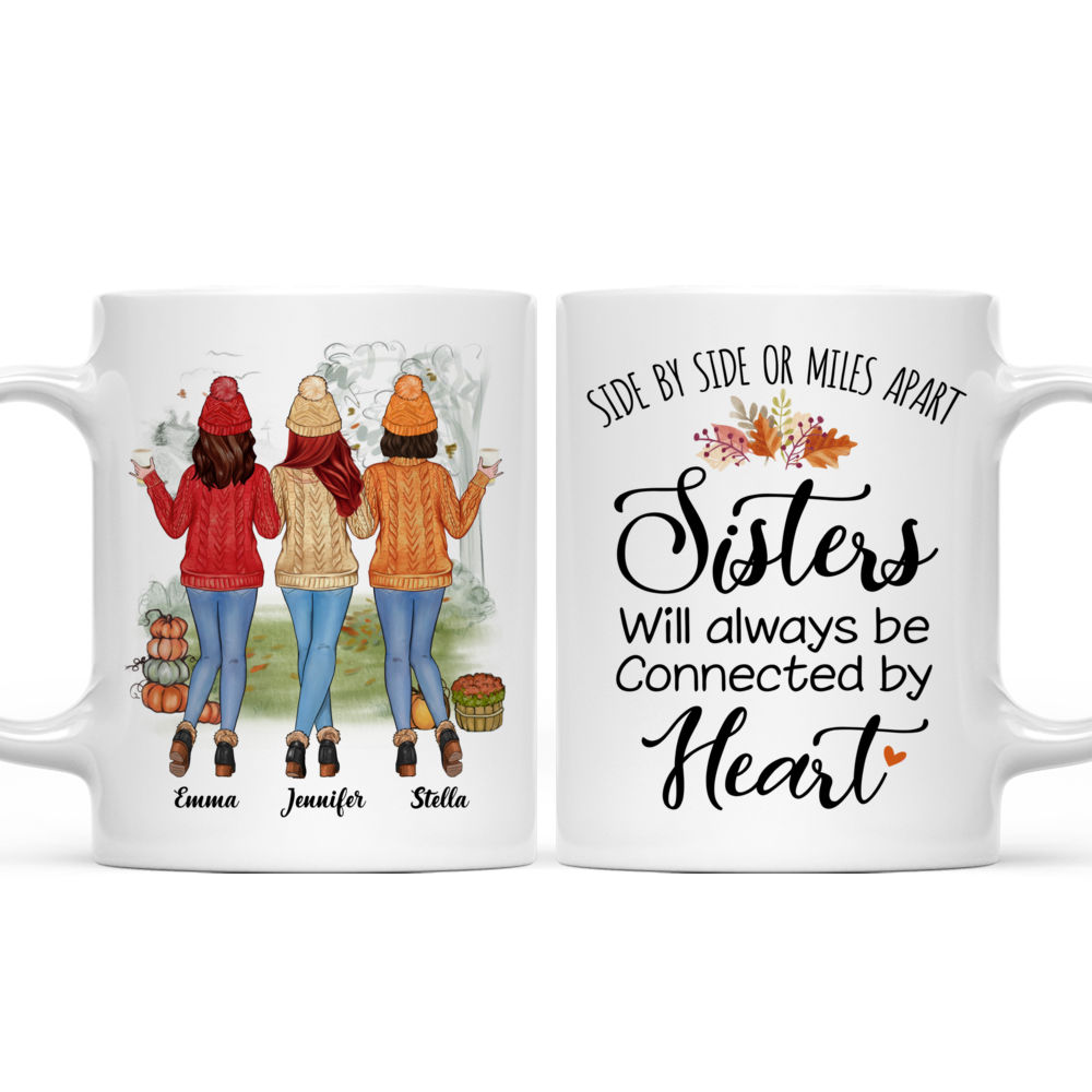 Personalized Mug - Sweater Weather - Side By Side Or Miles Apart, Sisters Will Always Be Connected By Heart - Fall Edition (2)_3