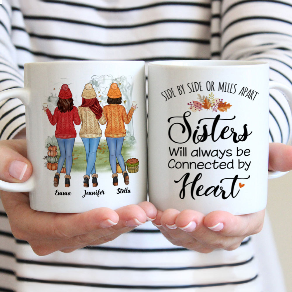 Personalized Mug - Sweater Weather - Side By Side Or Miles Apart, Sisters Will Always Be Connected By Heart - Fall Edition (2)