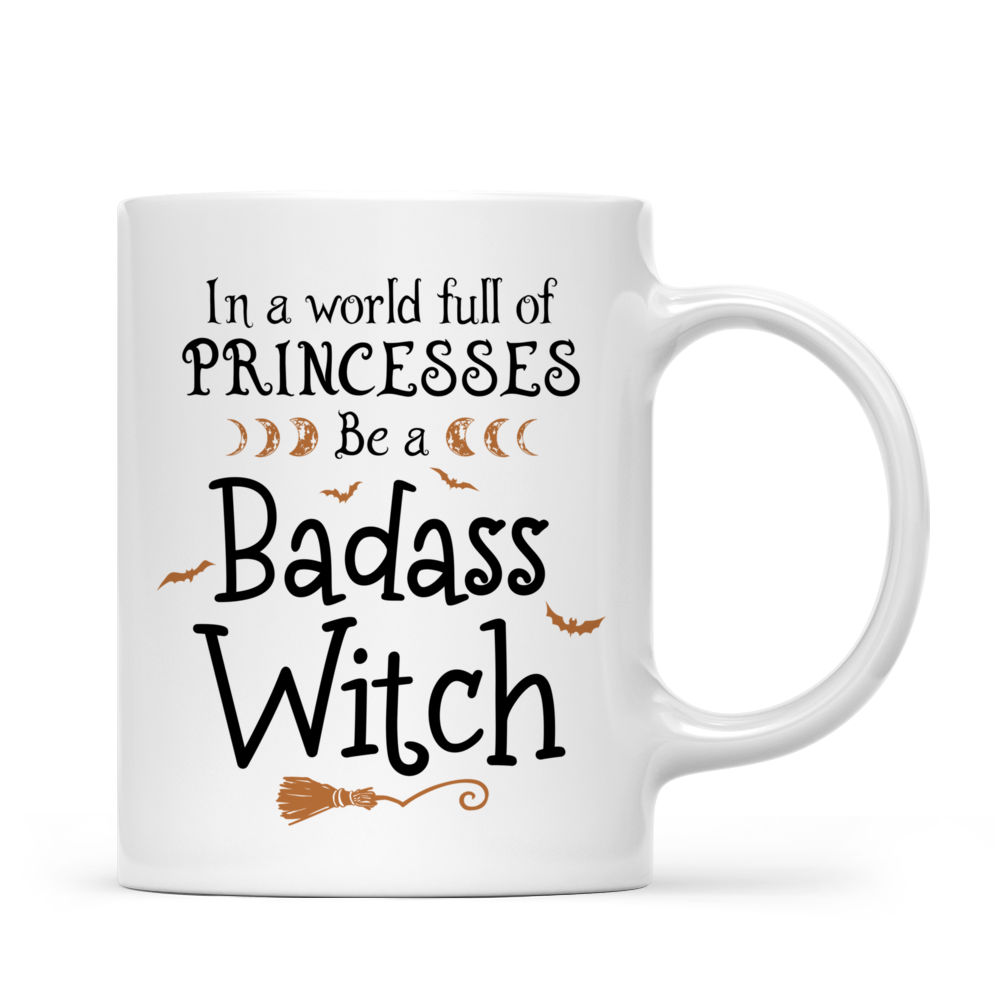 Personalized Mug - The Witch Club - In a world full of princesses, be a badass witch (Mug)_3