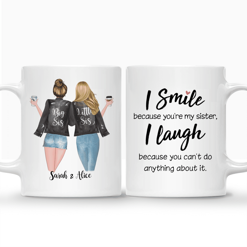 Custom Sister Mugs for 2 Sisters - I smile because you're my sister_3