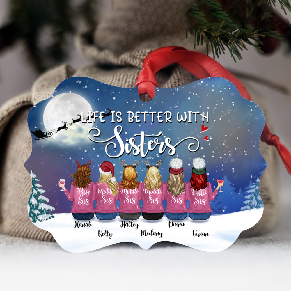 Personalized Ornament - Up to 9 Women - Ornament - Life is better with Sisters (Snow)