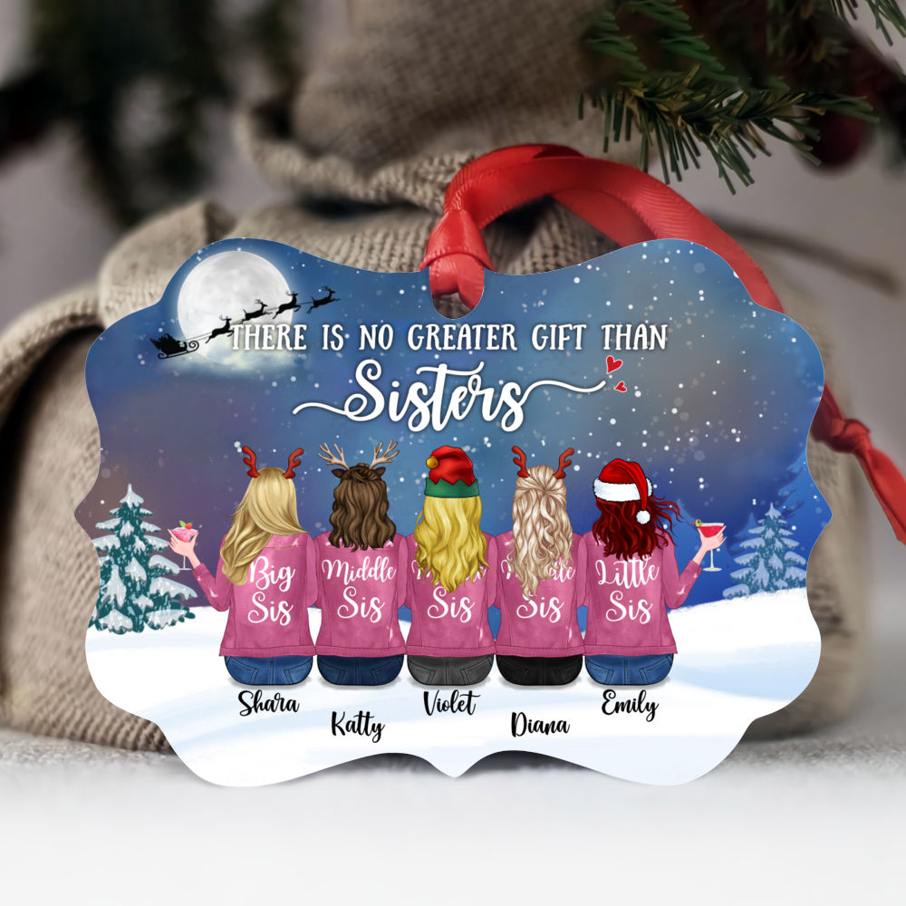 Personalized Ornament - Up to 9 Sisters - There Is No Greater Gift Than Sisters (Ver 2) (6646)