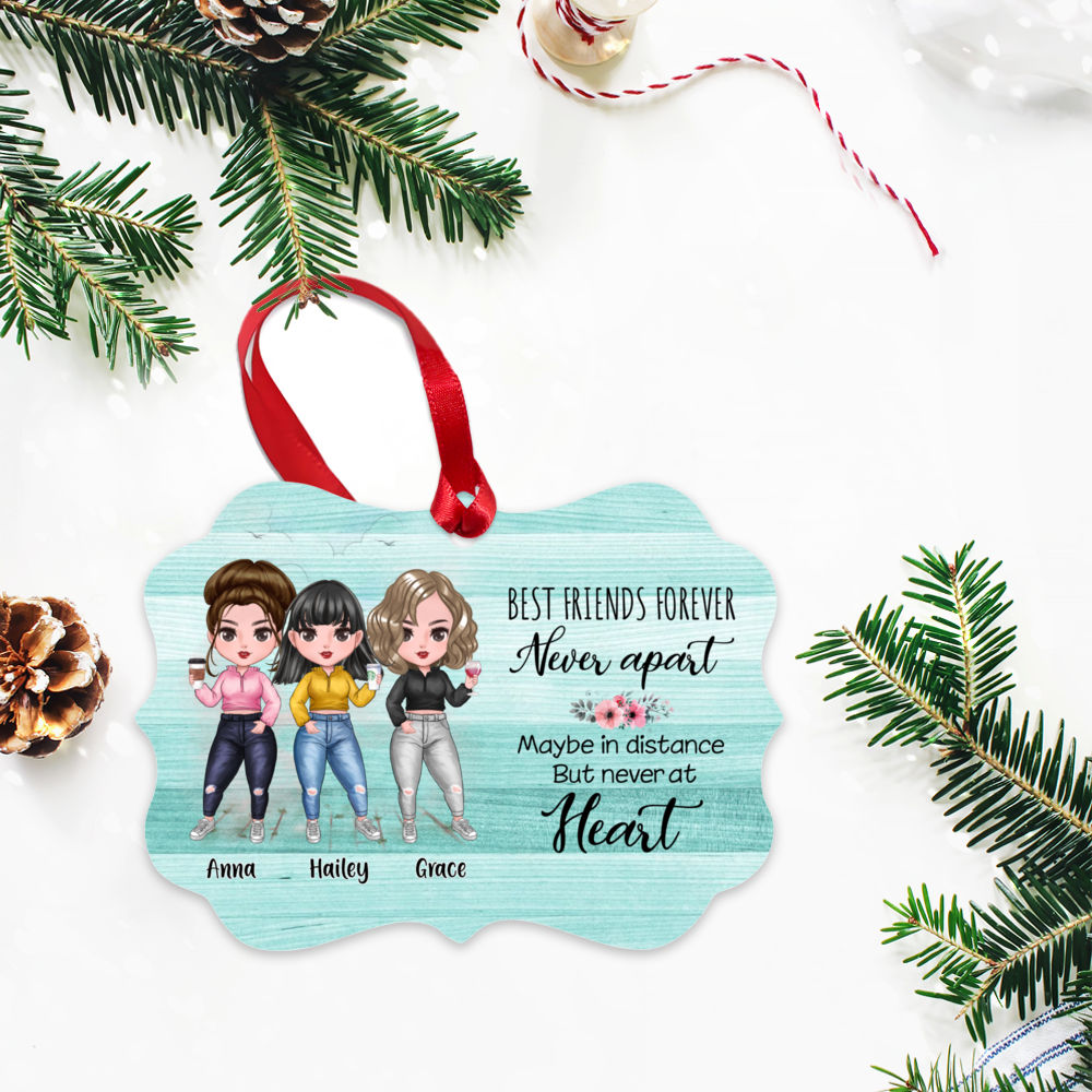 Personalized Ornament - Up to 7 Girls - Best Friends Forever Never Apart, Maybe In Distance But Never At Heart (6665)_3