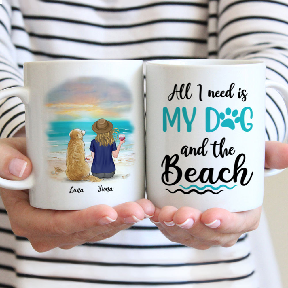 Girl & Dogs - All I Need Is My Dog And The Beach - Personalized Mug