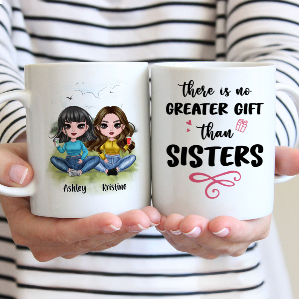 Personalized Mug - Up to 5 Girls - There Is No Greater Gift Than Sisters (6598)_1